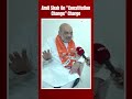 Amit Shah NDTV Exclusive | Amit Shah On Constitution Change Charge  - 00:53 min - News - Video