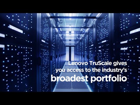 Lenovo TruScale - The Vision is yours. Get There, with TruScale