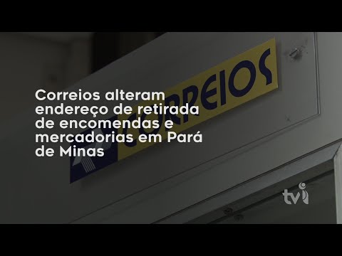 Vídeo: Correios alteram endereço de retirada de encomendas e mercadorias em Pará de Minas