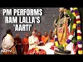 Ayodhya Ram Mandir | PM Modi Performs Aarti At Ayodhya Ram Temple