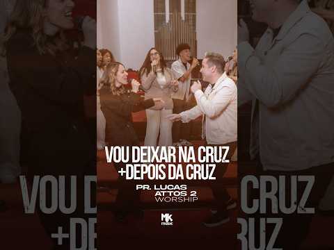 Imperdível a letra de 'Vou Deixar na Cruz + Depois da Cruz' #prlucas #attos2
