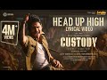 Head Up High Lyrical Song From Naga Chaitanya Starrer 'Custody' Out