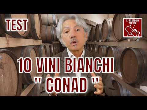 "Li assaggio per Voi": 1O VINI BIANCHI di "CONAD" - 5/6€