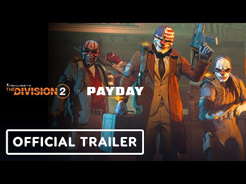 The Division 2 x Payday - Official Collaboration Trailer