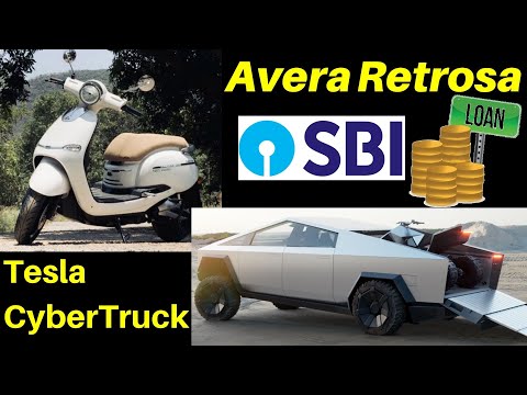 Electric Vehicles News 56: Avera Retrosa SBI Loan, Tesla Cybertruck