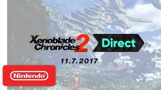 Xenoblade Chronicles 2 Direct 11.7.2017