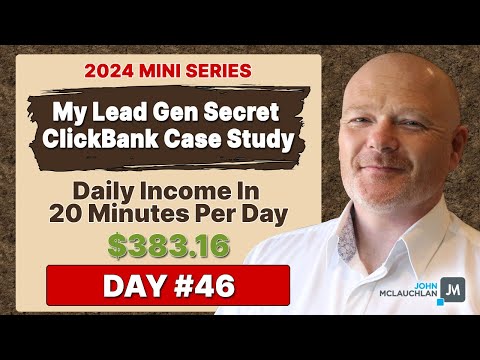 My Lead Gen Secret Clickbank Case Study 2024 Day #46