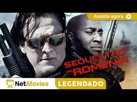 Sequestro na Romênia (2015) - FILME COMPLETO E GRÁTIS | NetMovies Legendado