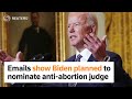 Emails show Biden planned to nominate anti-abortion judge