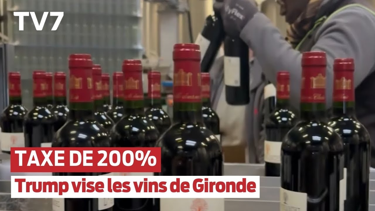 Taxe de 200% : Trump vise les vins de Gironde
