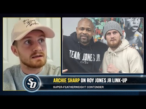 ‘roy jones knows i can beat shakur! ’ – archie sharp on trainer confidence, cordina vs cacace