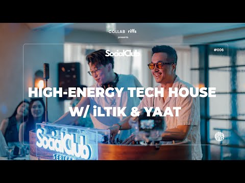 iLTIK b2b YAAT | High-energy Tech House | Social Club Series 006