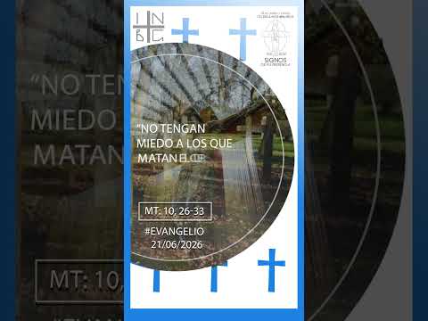 “No tengan miedo a los que matan el cuerpo.” (san Mateo: 10, 26-33)