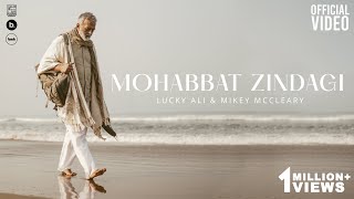 Mohabbat Zindagi - Lucky Ali ft Mikey McCleary