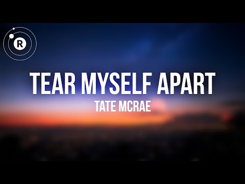 Tate McRae - tear myself apart (Lyrics)