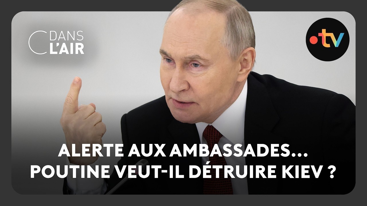 Alerte aux ambassades... Poutine veut-il détruire Kiev ? - C dans l’air - 27.05.2026