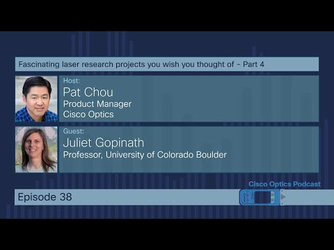 Cisco Optics Podcast Ep 38. Fascinating laser research projects you wish you thought of (4 of 9)