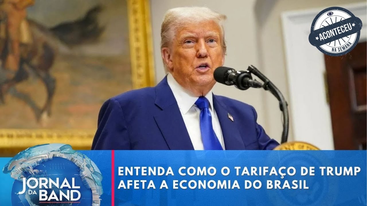 Entenda como o tarifaço de Donald Trump afeta a economia do Brasil | Aconteceu na Semana
