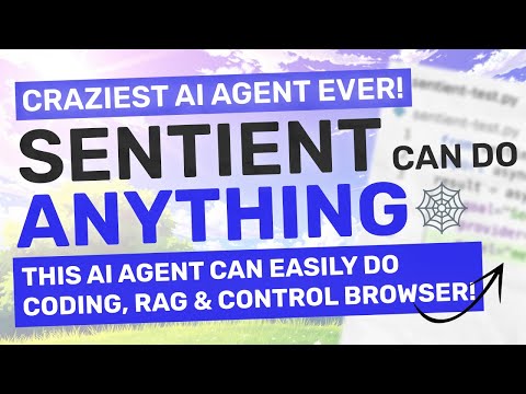 Sentient Agent : This AI Agent can DO ANYTHING & CONTROL YOUR BROWSER (Generate Apps, Code, RAG,etc)