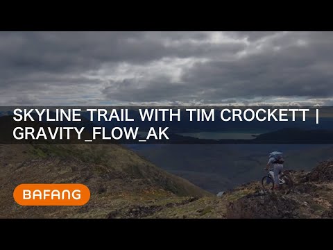 Skyline Trail with Tim Crockett | Gravity_Flow_AK