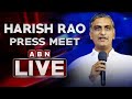 🔴LIVE: Ex Minister Harish Rao Press Meet | ABN Telugu