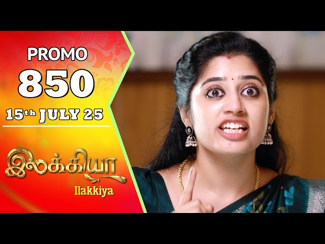 Ilakkiya Serial | Episode 850 Promo | Shambhavy | Nandan | Sushma Nair | Saregama TV Shows Tamil