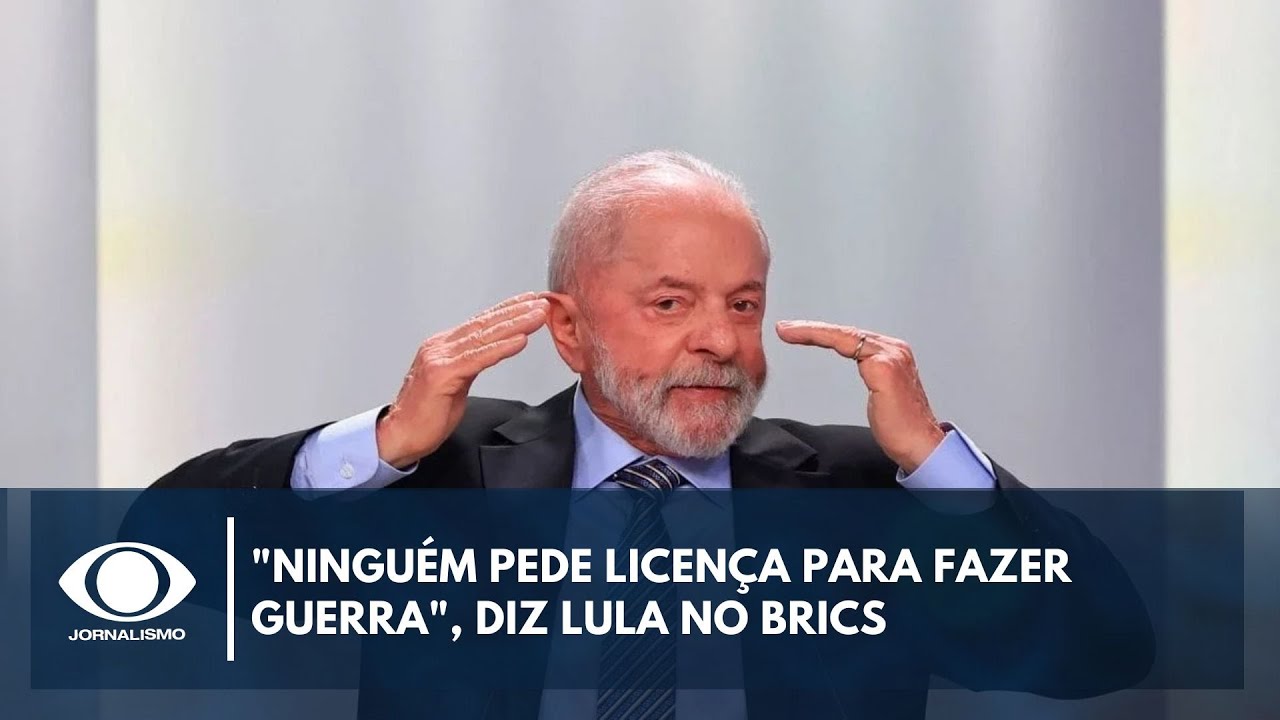 Ninguém pede licença para fazer guerra diz Lula no Brics