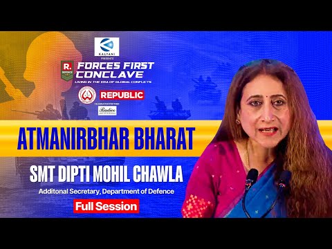 Department of Defence's Smt. Dipti Mohil Chawla LIVE On India’s Biggest Forces First Conclave