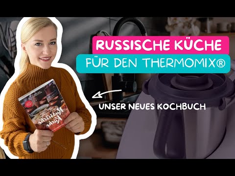 Unser neues Kochbuch - Russische Rezepte für deinen Thermomix