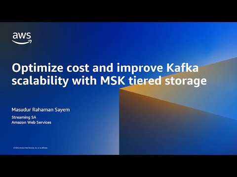 Optimize cost and improve Kafka scalability with MSK tiered storage | Amazon Web Services