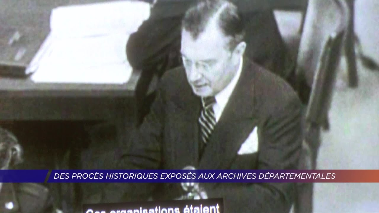 Yvelines | Des procès historiques exposés aux archives départementales