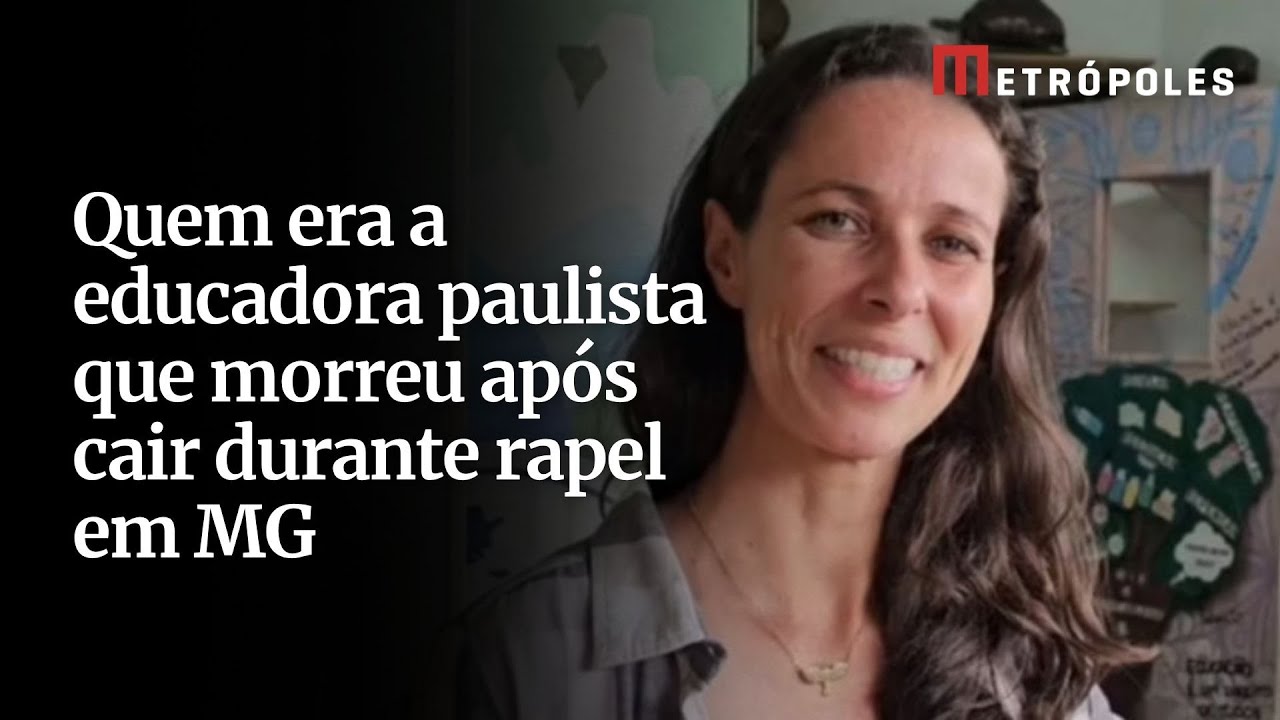 Quem era a educadora paulista que morreu após cair durante rapel em MG