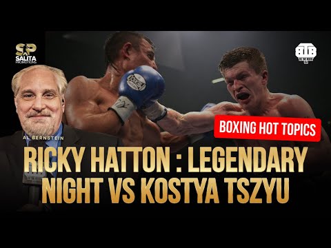 RICKY HATTON DEAD AT 46 | THE NIGHT HE SHOCKED KOSTYA TSZYU | 🔥HOT TOPICS🔥
