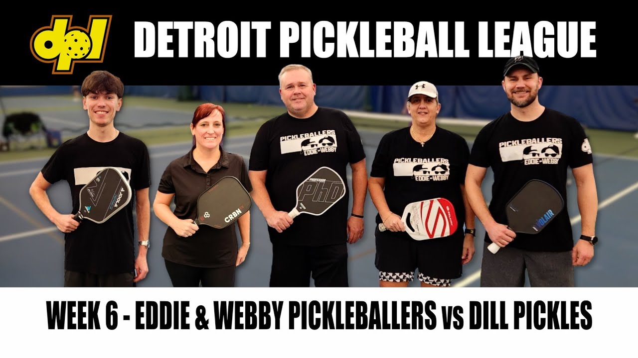 2024 Detroit Pickleball League Week 6 | Eddie and Webby Pickleballers vs Dill Pickles