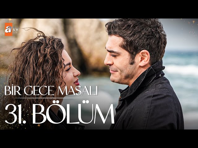 Bir Gece Masalı 31. Bölüm @atvturkiye