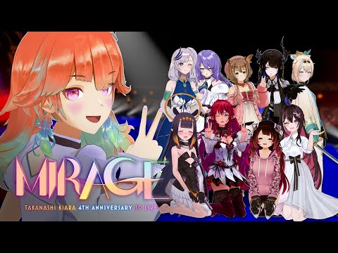 【3D LIVE】Takanashi Kiara 4th Anniversary Live ~「MIRAGE」WITH A SURPRISE!? #Kiara4years