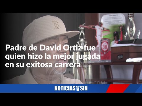 Entrevista al padre de David Ortiz