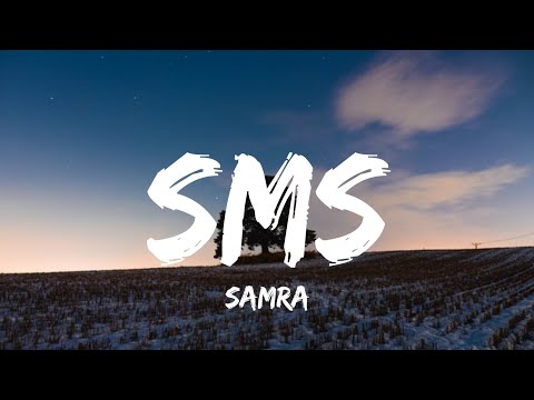 SAMRA - SMS (LYRICS)