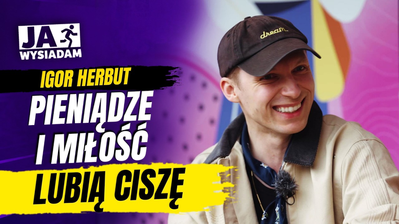 Igor Herbut: „Jestem uważny. Jestem trzeźwy. Jestem zakochany” | JA WYSIADAM