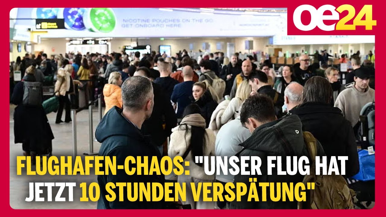 Flughafen-Chaos: "Unser Flug hat jetzt 10 Stunden Verspätung"