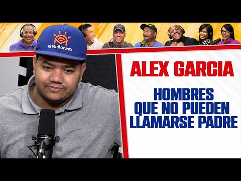 HOMBRES que no pueden LLAMARSE padre - Alex Garcia (Mañanero por un día)