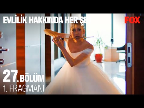 Evlilik Hakkında Her Şey 27. Bölüm 1. Fragmanı