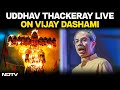 Dussehra 2025 | Uddhav Thackeray Live On Vijay Dashami | Vijay Dashmi 2025 | Dussehra LIVE