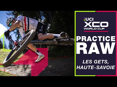 XC PRACTICE RAW | Les Gets, Haute Savoie UCI Cross-country World Cup