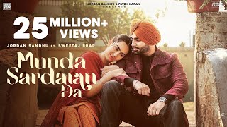 Munda Sardaran Da ~ Jordan Sandhu x Sweetaj Brar | Punjabi Song