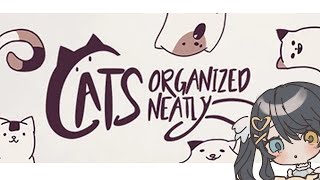【cats organized neatly】ねこちゃんに癒されにきた【癒し系新人Vtuber໒꒱】