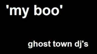 Ghost Town DJs - My Boo thumbnail