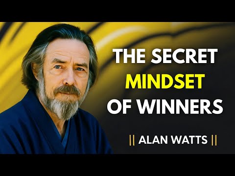 The Psychology of Winning: The Hidden Secrets Only 1% of People Ever Master | ALAN WATTS