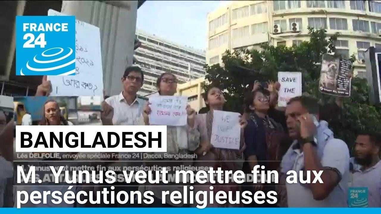 Bangladesh : M. Yunus veut mettre fin aux persécutions religieuses • FRANCE 24