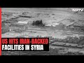 US Targets Iran-Linked Facilities In Syria, Third Strike In 3 Weeks